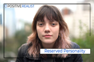 Reserved Personality Type [11 Defining Traits + Success Tips]